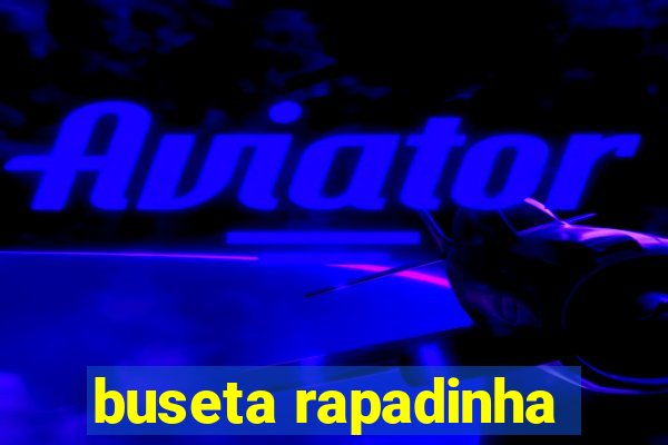 buseta rapadinha